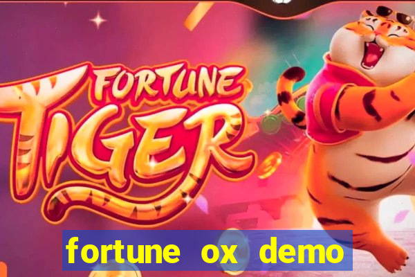 fortune ox demo dinheiro infinito